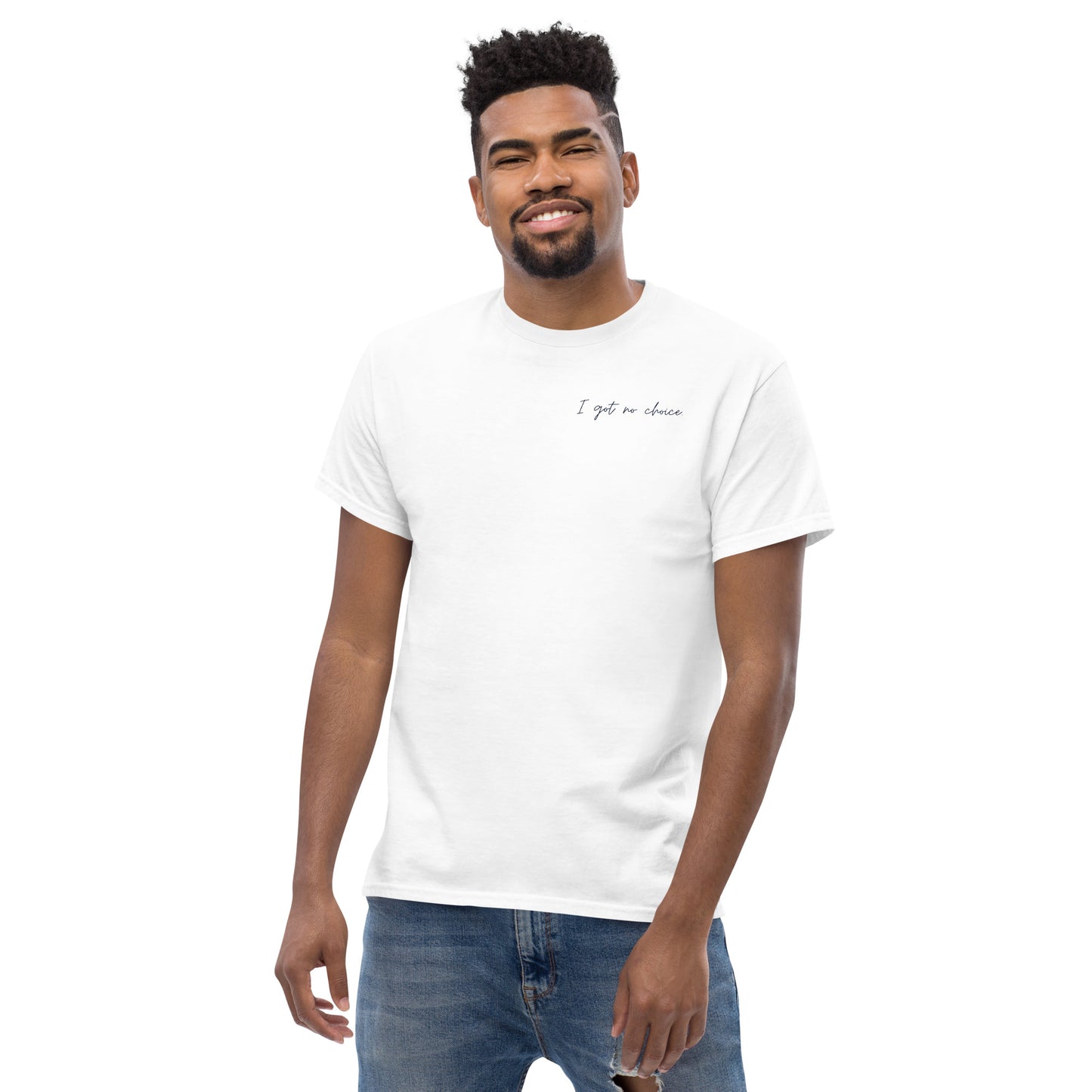 I Got No Choice Men's Heavyweight Tee